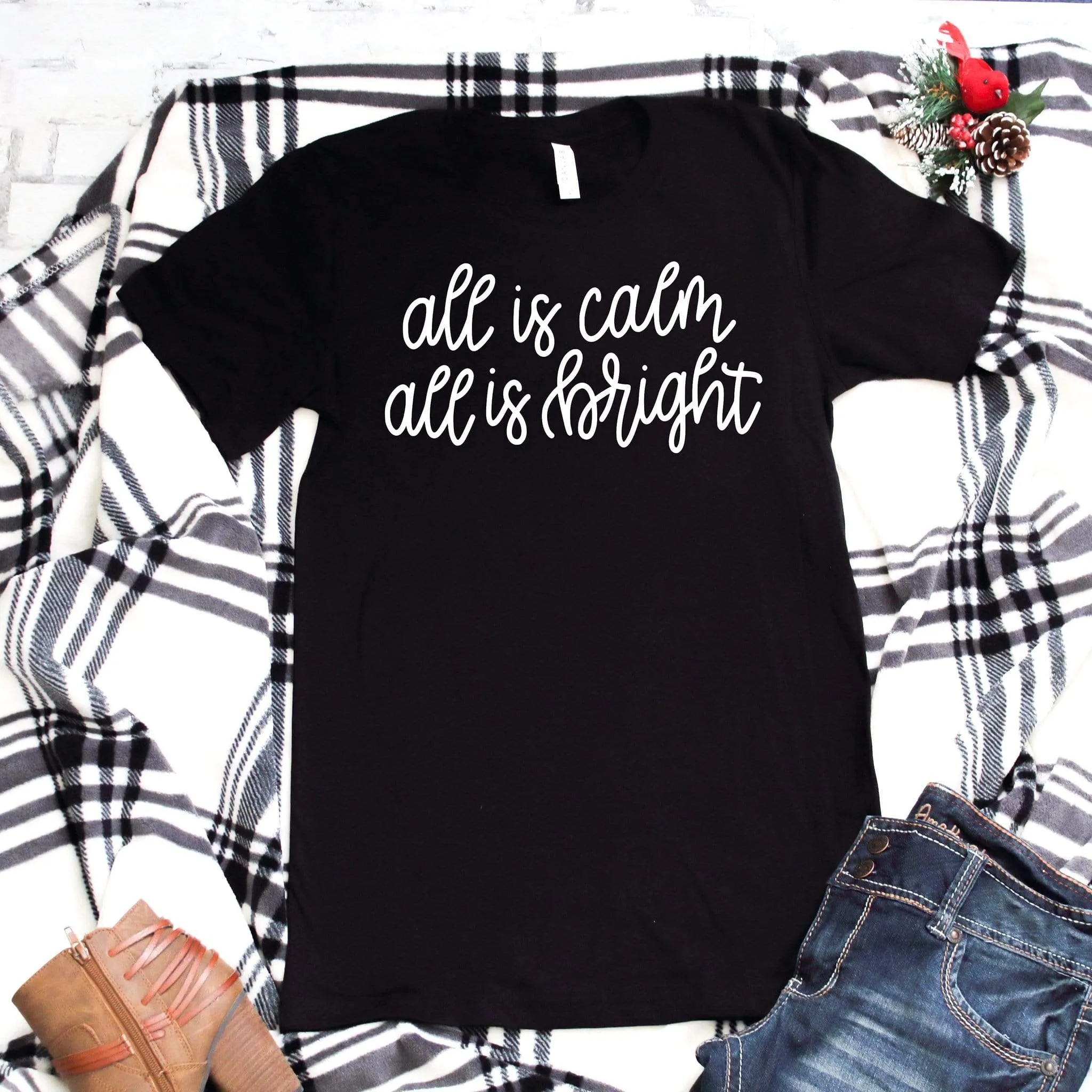 All is calm all is bright holiday layering t-shirt for women |721 Done