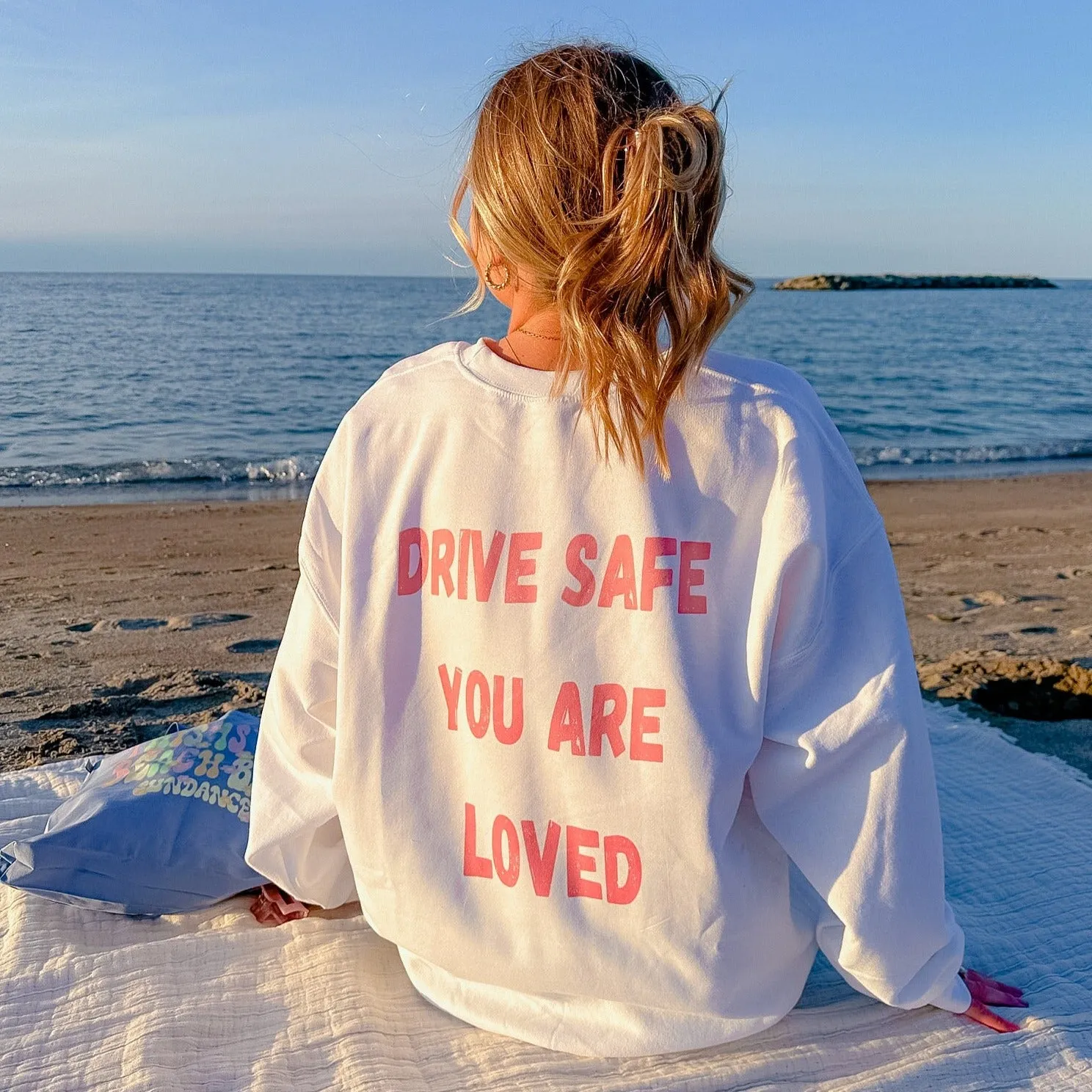 DRIVE SAFE YOU ARE LOVED