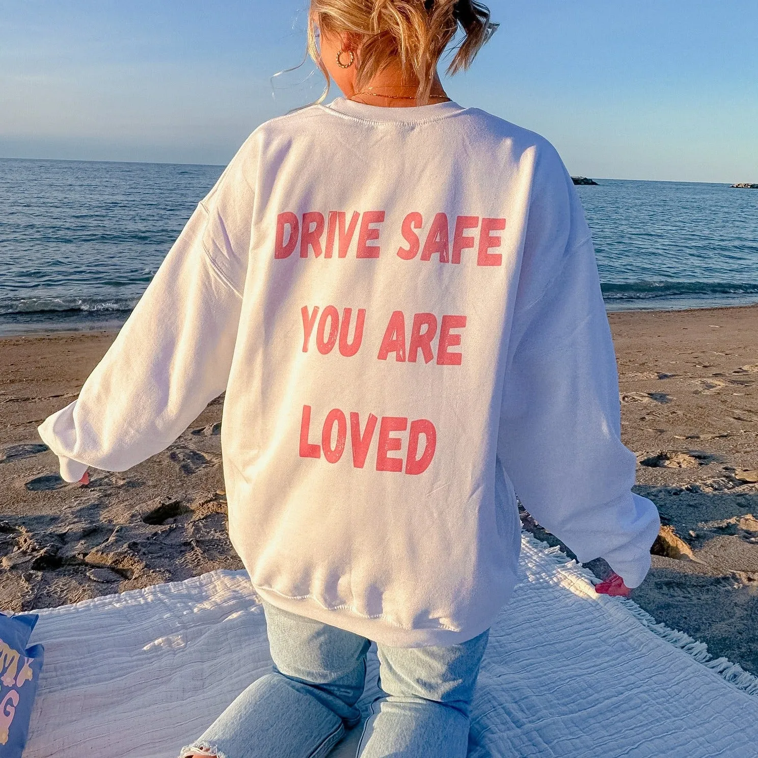 DRIVE SAFE YOU ARE LOVED