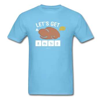 "Let's Get Basted" - Men's T-Shirt