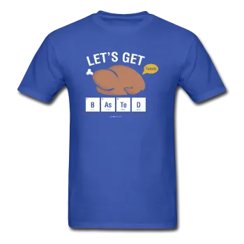 "Let's Get Basted" - Men's T-Shirt